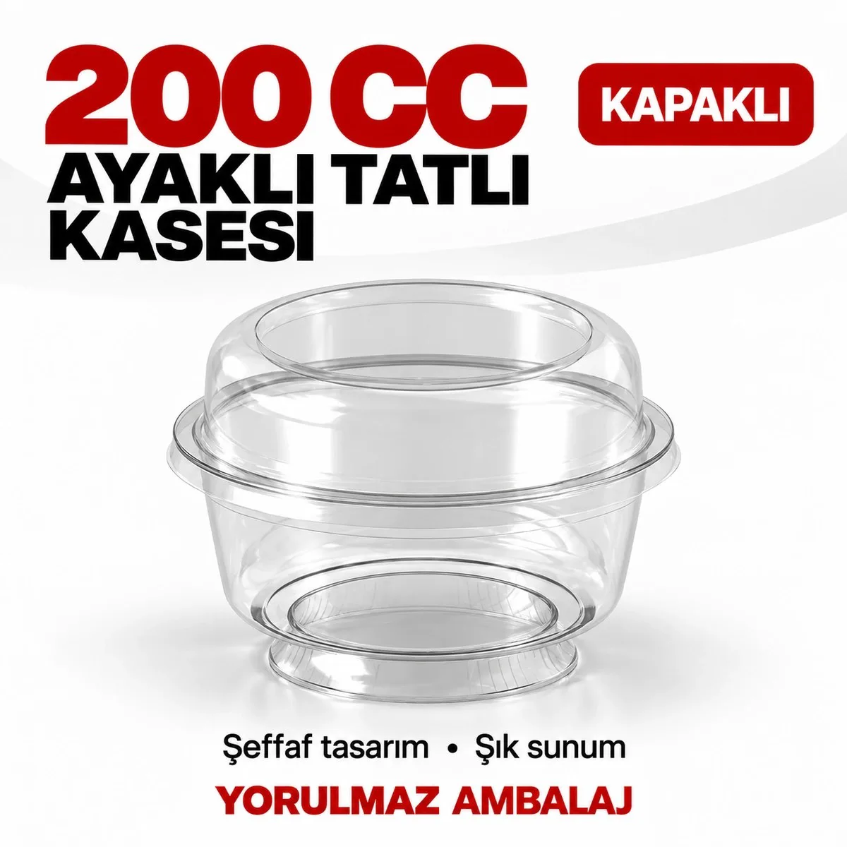 200 cc kapaklı şeffaf ayaklı tatlı kasesi Kapaklı şeffaf ayaklı tatlı kasesi