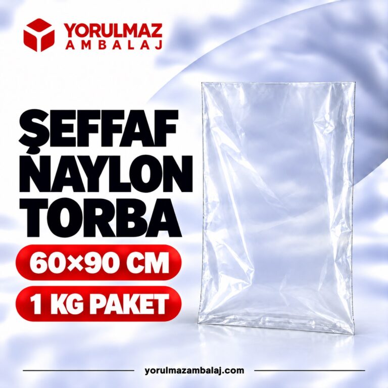 Naylon torba – şeffaf, dayanıklı ve çok amaçlı ambalaj poşeti