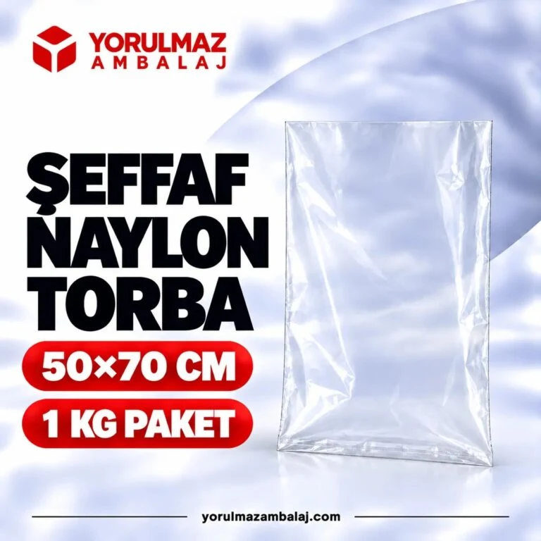 Naylon torba – şeffaf, dayanıklı ve çok amaçlı ambalaj poşeti